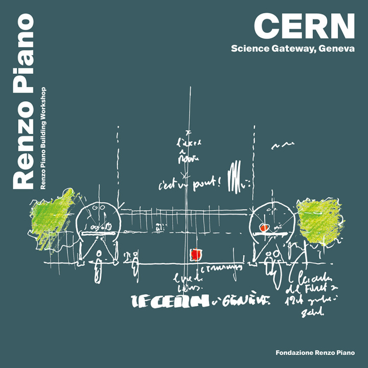 Książka CERN, science gateway, Geneva. Ediz. inglese, francese e italiano Renzo Piano