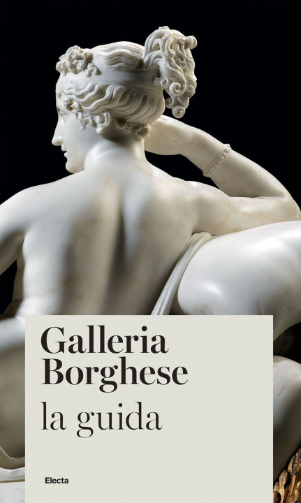 Knjiga Galleria Borghese. La guida Francesca Cappelletti