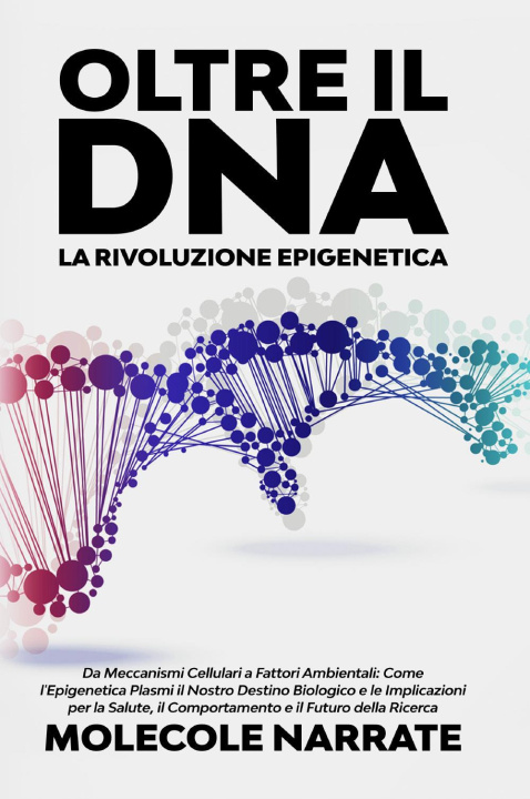 Kniha Oltre il DNA. La rivoluzione epigenetica 