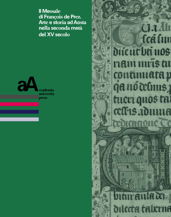 Книга messale di Francois de Prez. Arte e storia ad Aosta nella seconda metà del XV secolo 