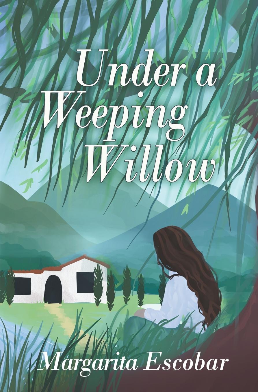 Knjiga Under A Weeping Willow Margarita Escobar