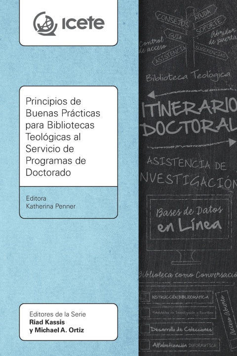 Kniha Principios de Buenas Prácticas para Bibliotecas Teológicas al Servicio de Programas de Doctorado 