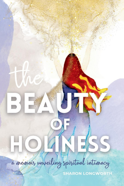 Knjiga The Beauty of Holiness Sharon Longworth