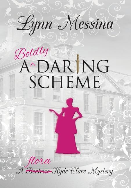 Book A Boldly Daring Scheme Lynn Messina