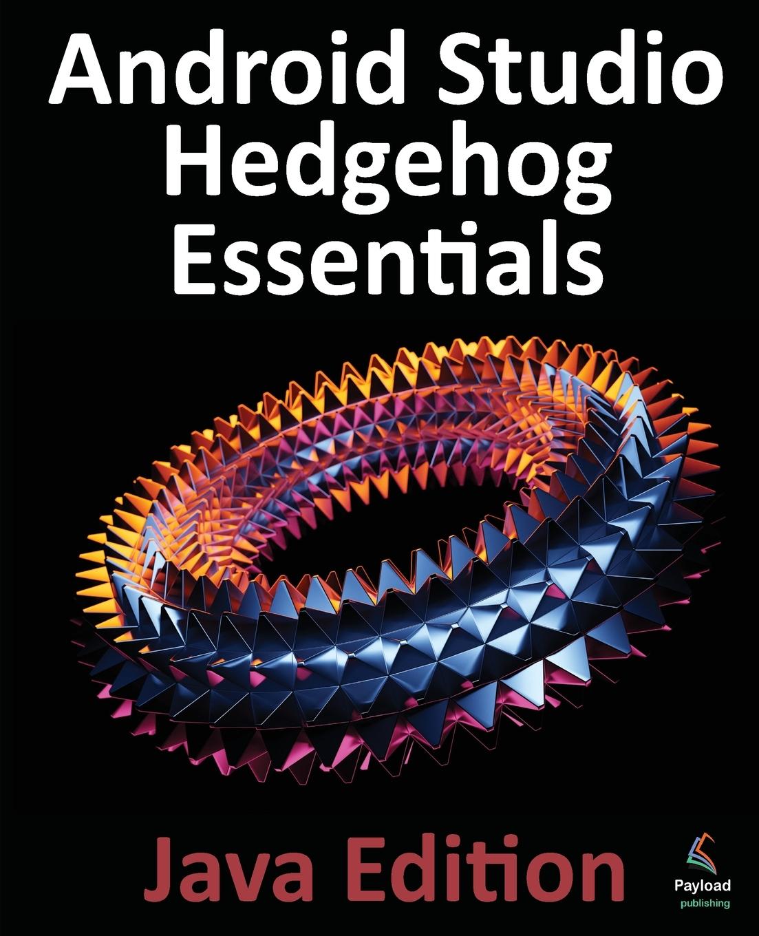 Kniha Android Studio Hedgehog Essentials - Java Edition Neil Smyth
