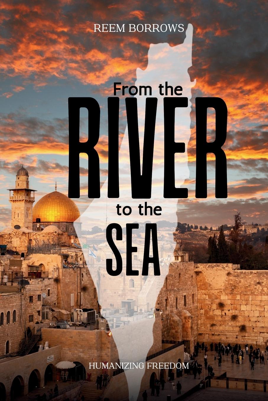 Книга From the River to the Sea Reem Borrows