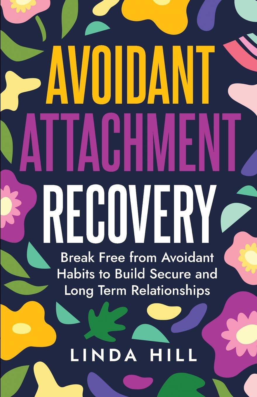 Книга Avoidant Attachment Recovery 