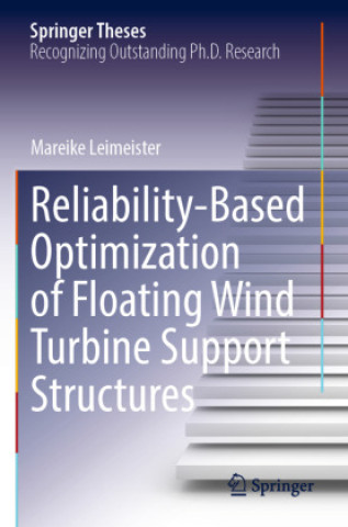 Carte Reliability-Based Optimization of Floating Wind Turbine Support Structures Mareike Leimeister