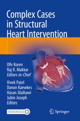 Book Complex Cases in Structural Heart Intervention Ofir Koren