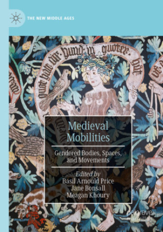 Knjiga Medieval Mobilities Basil Arnould Price