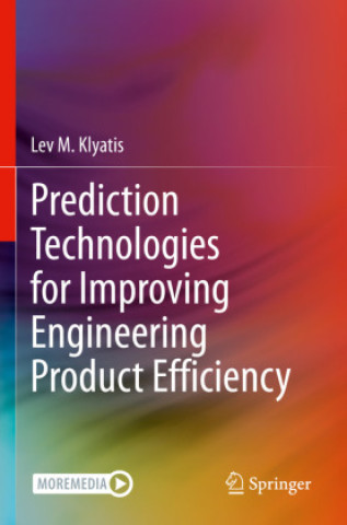 Knjiga Prediction Technologies for Improving Engineering Product Efficiency Lev M. Klyatis
