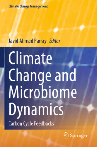 Book Climate Change and Microbiome Dynamics Javid Ahmad Parray