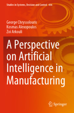 Book A Perspective on Artificial Intelligence in Manufacturing George Chryssolouris