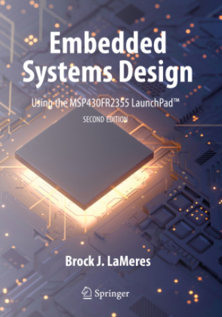 Buch Embedded Systems Design using the MSP430FR2355 LaunchPad(TM) Brock J. LaMeres