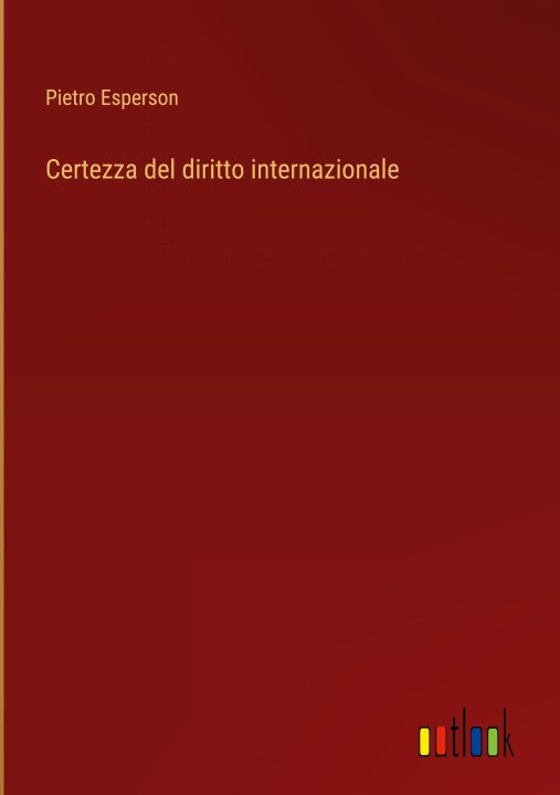 Knjiga Certezza del diritto internazionale Pietro Esperson