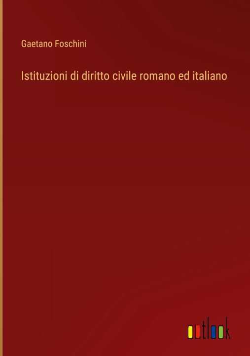 Könyv Istituzioni di diritto civile romano ed italiano 