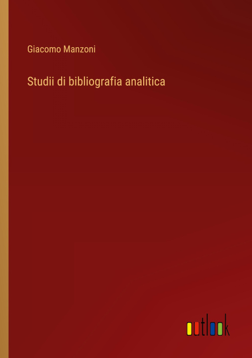 Knjiga Studii di bibliografia analitica Giacomo Manzoni