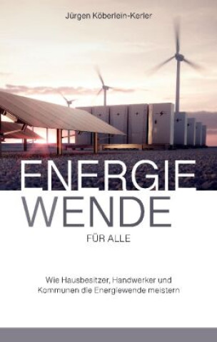 Könyv Energiewende für Alle Jürgen Köberlein