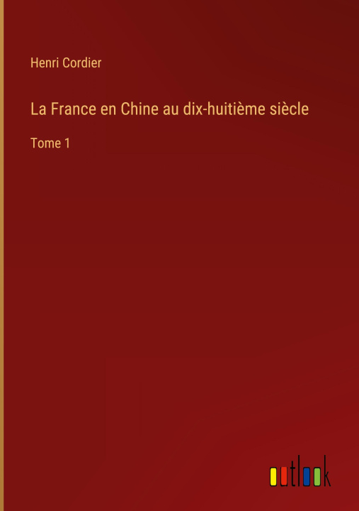 Libro La France en Chine au dix-huiti?me si?cle 