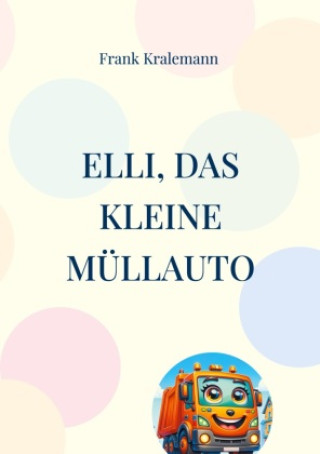 Carte Elli, das kleine Müllauto Frank Kralemann