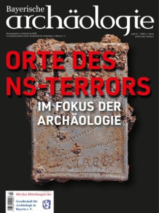 Knjiga Bayerische Archäologie 2/2024. Archäologie zum Nationalsozialismus 
