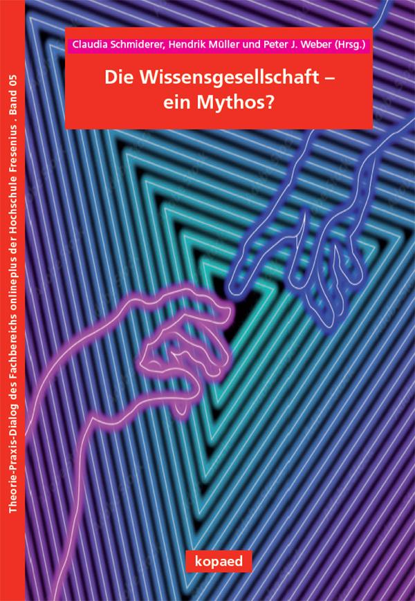 Kniha Die Wissensgesellschaft - ein Mythos? Peter J. Weber
