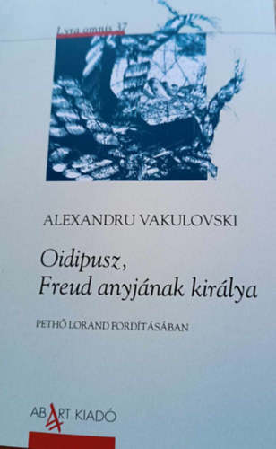 Kniha Oidipusz, Freud anyjának királya Alexandru Vakulovski