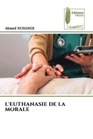 Kniha L'EUTHANASIE DE LA MORALE Ahmed NCHANGE
