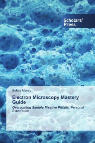 Knjiga Electron Microscopy Mastery Guide Soheir Mansy