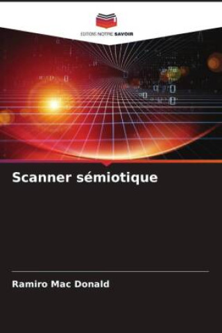 Knjiga Scanner sémiotique Ramiro Mac Donald