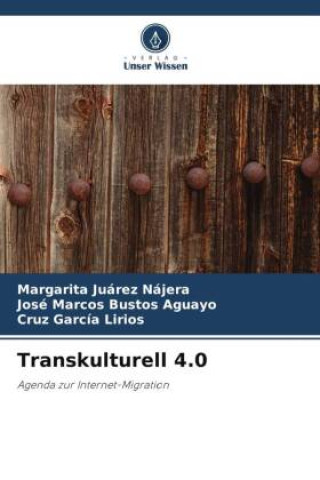 Könyv Transkulturell 4.0 José Marcos Bustos Aguayo