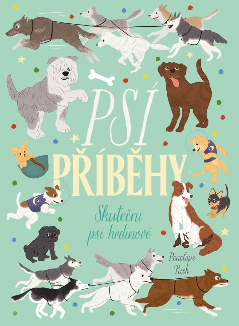 Book Psí příběhy - Skuteční psí hrdinové Penelope Rich