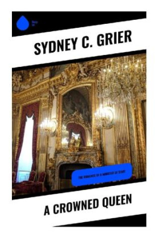 Buch A Crowned Queen Sydney C. Grier