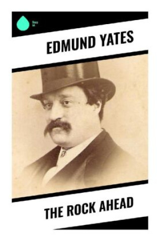 Knjiga The Rock Ahead Edmund Yates