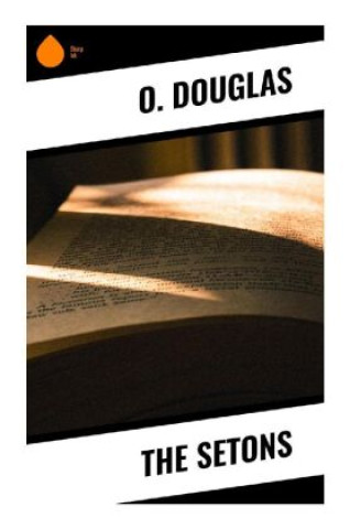 Knjiga The Setons O. Douglas