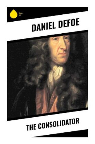 Knjiga The Consolidator Daniel Defoe
