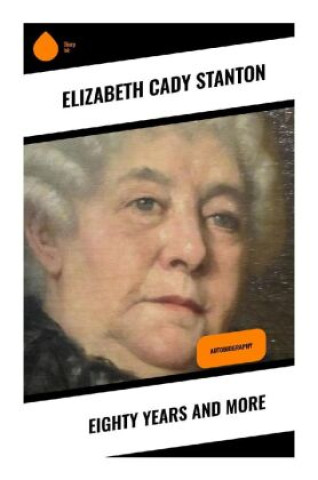 Boek Eighty Years and More Elizabeth Cady Stanton