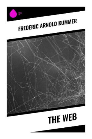 Knjiga The Web Frederic Arnold Kummer