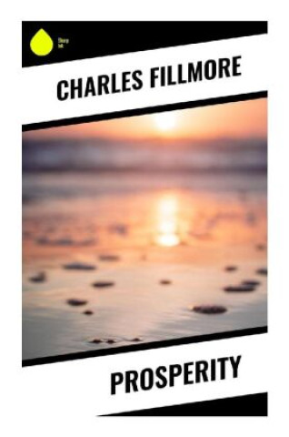 Knjiga Prosperity Charles Fillmore