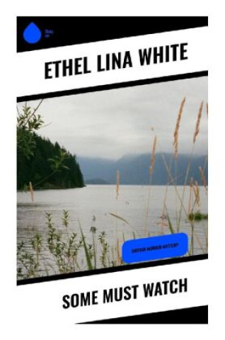 Buch Some Must Watch Ethel Lina White
