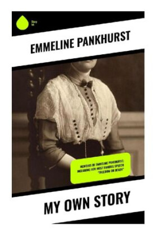 Livre My Own Story Emmeline Pankhurst