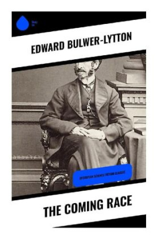 Knjiga The Coming Race Edward Bulwer-Lytton