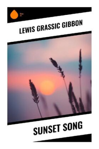 Книга Sunset Song Lewis Grassic Gibbon