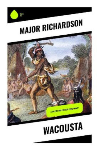 Knjiga Wacousta Major Richardson