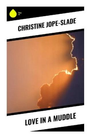 Knjiga Love in a Muddle Christine Jope-Slade