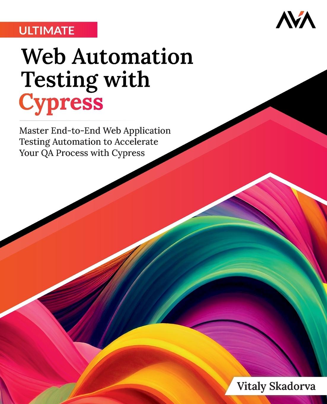 Knjiga Ultimate Web Automation Testing with Cypress Vitaly Skadorva