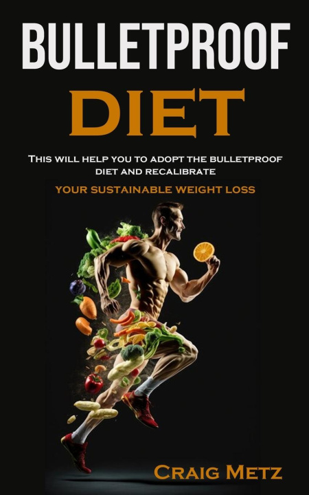 Kniha bulletproof diet 