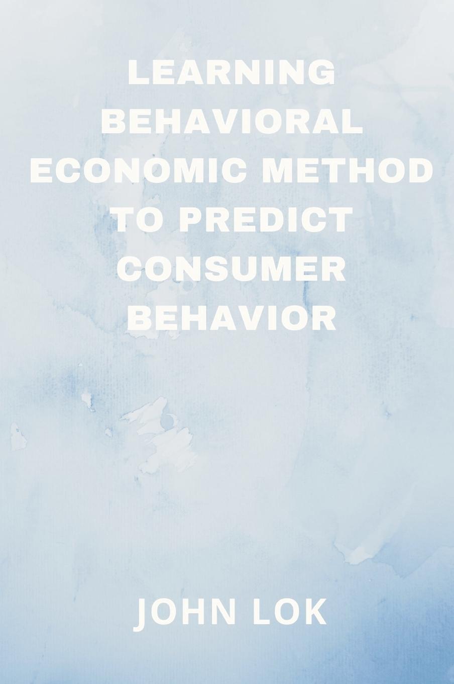 Knjiga Learning Behavioral Economic Method To 