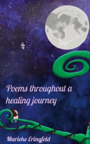 Knjiga Poems throughout a healing journey 