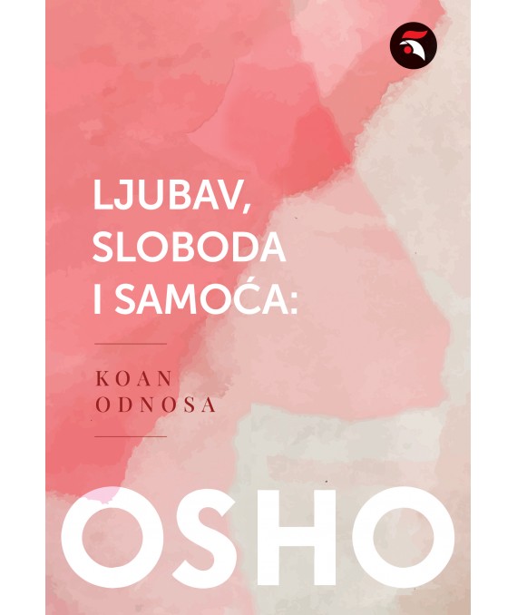 Könyv Ljubav, sloboda i samoća: Koan odnos Osho